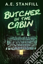 Butcher In The Cabin. E-book. Formato EPUB ebook