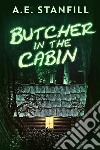 Butcher In The Cabin. E-book. Formato EPUB ebook