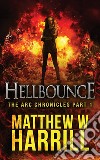 Hellbounce. E-book. Formato EPUB ebook di Matthew W. Harrill