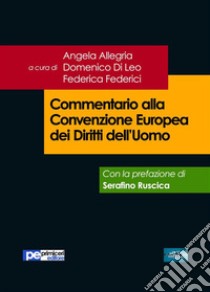 Commentario alla Convenzione Europea dei Diritti dell’Uomo. E-book. Formato EPUB ebook di Angela Allegria