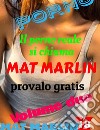 Porno.Il porno reale si chiama Mat Marlin, provalo gratis. (porn stories)Volume due.. E-book. Formato EPUB ebook