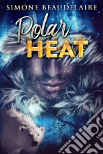 Polar Heat. E-book. Formato EPUB ebook