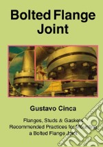 Bolted Flange JointFlanges, Studs &amp; Gaskets.. E-book. Formato EPUB