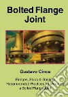 Bolted Flange JointFlanges, Studs &amp; Gaskets.. E-book. Formato EPUB ebook