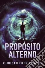 Propósito Alterno. E-book. Formato EPUB ebook