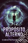 Propósito Alterno. E-book. Formato EPUB ebook