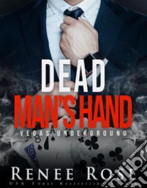 Dead Man's HandA Mafia Romance. E-book. Formato EPUB ebook di Renee Rose