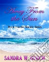 Away From the SunBook 2 in the Seaside Series. E-book. Formato EPUB ebook di Sandra W. Burch