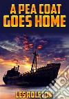 A Pea Coat Goes Home. E-book. Formato EPUB ebook