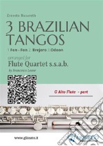 G Alto Flute: Three Brazilian Tangos for Flute Quartet (ssab)1.Fon - Fon 2. Brejero 3.Odeon. E-book. Formato PDF ebook