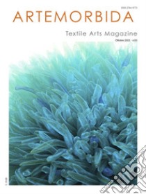 ArteMorbida Textile Arts Magazine - 05 2021 ITAOtobre 2021 - n. 05. E-book. Formato EPUB ebook di AUTORI VARI