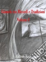 Gianola tra Ricordi e TradizioniVolume I. E-book. Formato EPUB ebook