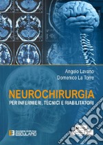 Neurochirurgia per Infermieri tecnici e riabilitatori. E-book. Formato PDF