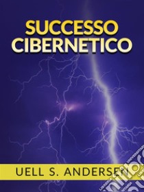 Successo Cibernetico (Tradotto). E-book. Formato EPUB ebook di Uell S. Andersen