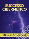 Successo Cibernetico (Tradotto). E-book. Formato EPUB ebook