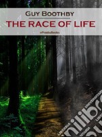 The Race of Life (Annotated). E-book. Formato EPUB ebook