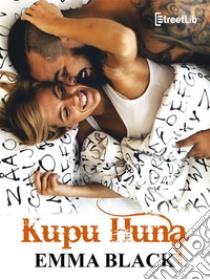 Kupu Huna. E-book. Formato EPUB ebook di Emma Black