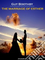 The Marriage of Esther (Annotated). E-book. Formato EPUB ebook