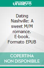 Dating Nashville: A sweet M/M romance. E-book. Formato EPUB