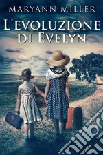 L&apos;evoluzione di Evelyn. E-book. Formato EPUB ebook