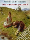 The Hidden Children (Annotated). E-book. Formato EPUB ebook