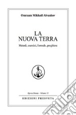 La Nuova TerraMetodi, esercizi, formule, preghiere. E-book. Formato EPUB