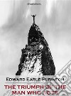 The Triumph of the Man Who Acts (Annotated). E-book. Formato EPUB ebook
