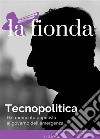 La fiondaTecnopolitica. Dal momento populista al governo dell&apos;emergenza. E-book. Formato EPUB ebook