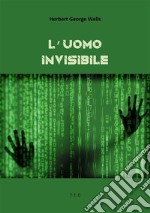 L&apos;uomo invisibile. E-book. Formato EPUB ebook