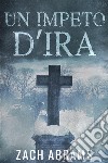 Un Impeto D’ira. E-book. Formato EPUB ebook