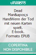 Dead Man's HandWenn der Tod mit neuen Karten spielt. E-book. Formato EPUB ebook di Renee Rose