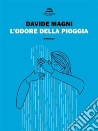 L'odore della pioggia. E-book. Formato EPUB ebook