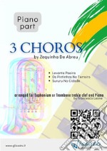 (Piano part) 3 Choros by Zequinha De Abreu for Euphonium t.c. &amp; PianoLevanta Poeira - Os Pintinhos No Terreiro - Sururu Na Cidade. E-book. Formato PDF ebook