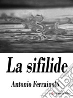 La sifilide. E-book. Formato EPUB ebook