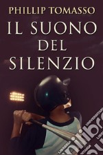 Il Suono del Silenzio. E-book. Formato EPUB ebook