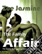 The Family AffairThe Family That Lays Together, Stays Together.. E-book. Formato EPUB ebook