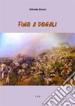 Fino a Dogali. E-book. Formato EPUB