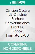 Canción Oscura de Christine Feehan: Conversaciones Escritas. E-book. Formato EPUB ebook