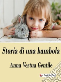 Storia di una bambola. E-book. Formato EPUB ebook di Anna Vertua Gentile