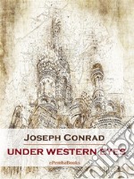 Under Western Eyes (Annotated). E-book. Formato EPUB ebook