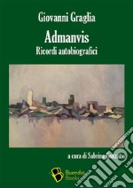 AdmanvisRicordi autobiografici. E-book. Formato EPUB ebook