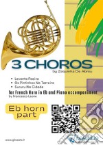 French Horn in Eb parts &quot;3 Choros&quot; by Zequinha De Abreu for Horn and PianoLevanta Poeira - Os Pintinhos No Terreiro - Sururu Na Cidade. E-book. Formato EPUB ebook