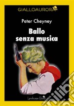 Ballo senza musica. E-book. Formato EPUB ebook