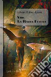 Vril. La razza futura. E-book. Formato EPUB ebook