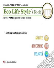 Eco Life Style’s Book. E-book. Formato EPUB ebook di Riccardo Marzi