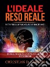 L&apos;Ideale reso Reale (Tradotto)Metafisica applicata per principianti - Risvegliare le tue capacità umane metafisiche. E-book. Formato EPUB ebook