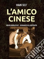 L&apos;amico cinesenovel&amp;graphic romanzo illustrato. E-book. Formato EPUB ebook