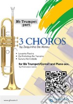 Bb Trumpet part: 3 Choros by Zequinha De Abreu for Trumpet and PianoLevanta Poeira - Os Pintinhos No Terreiro - Sururu Na Cidade. E-book. Formato PDF ebook