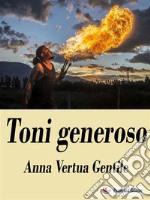 Toni generoso. E-book. Formato EPUB ebook