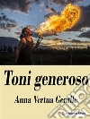 Toni generoso. E-book. Formato EPUB ebook